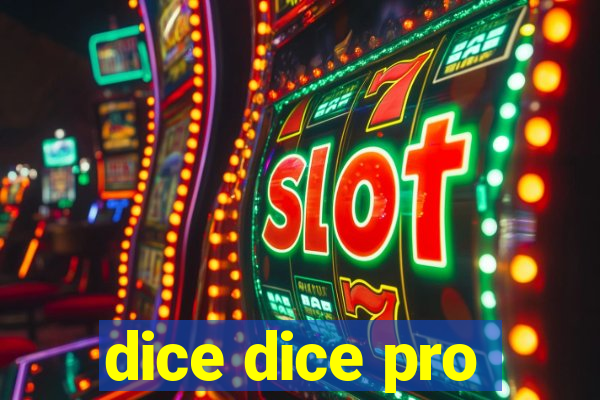 dice dice pro