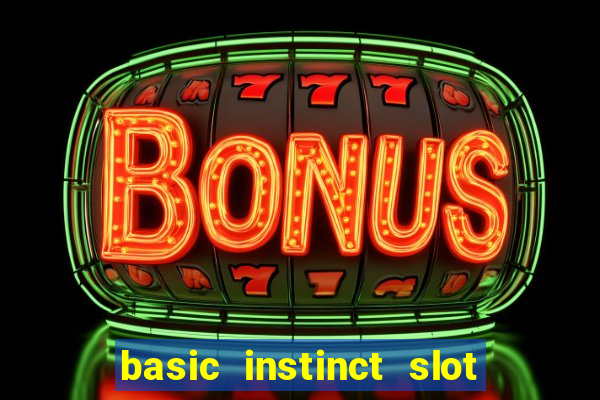 basic instinct slot free play