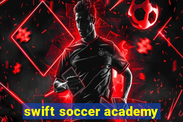 swift soccer academy