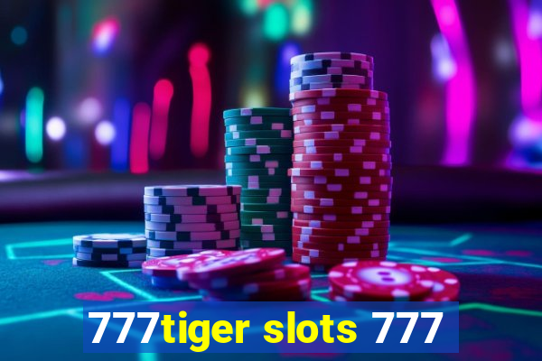 777tiger slots 777