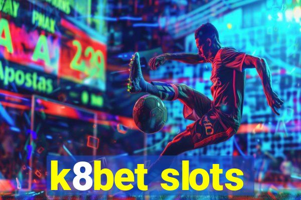 k8bet slots