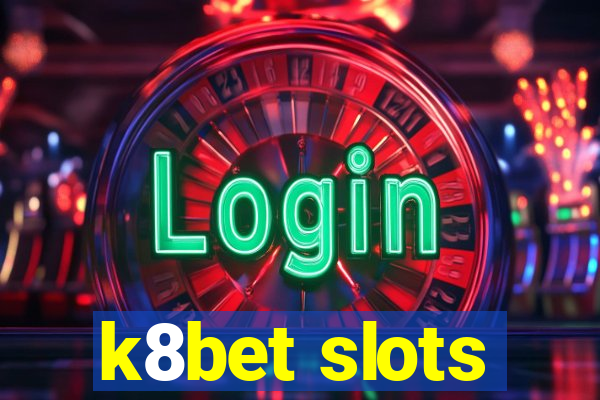 k8bet slots