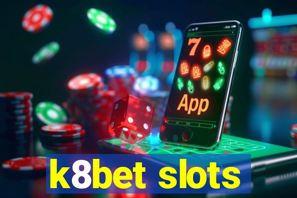 k8bet slots