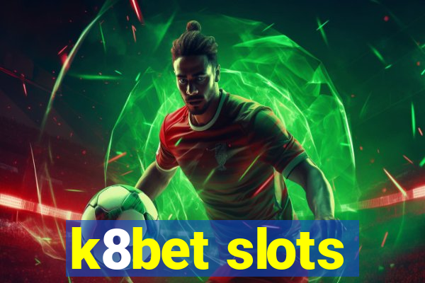 k8bet slots