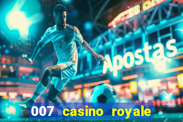 007 casino royale poker scene dublado