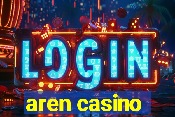 aren casino