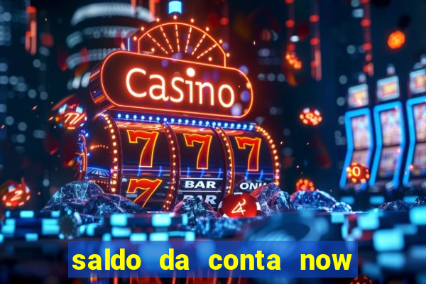 saldo da conta now big win