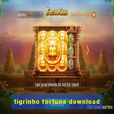 tigrinho fortune download