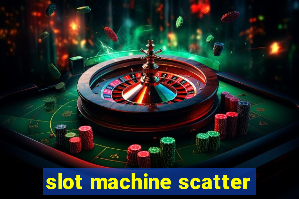 slot machine scatter