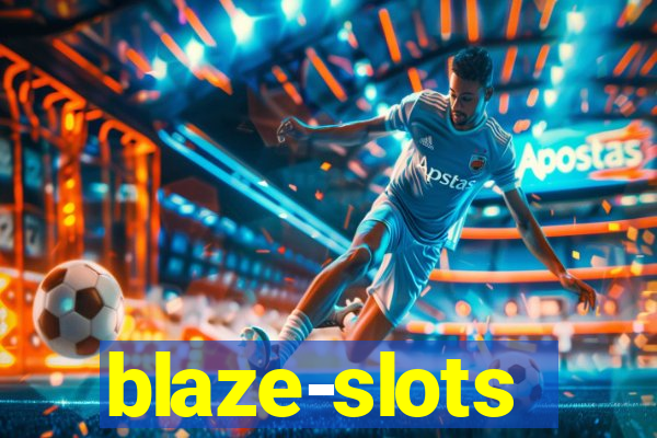 blaze-slots