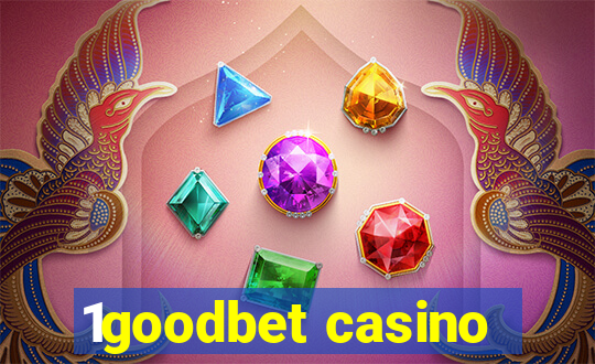 1goodbet casino