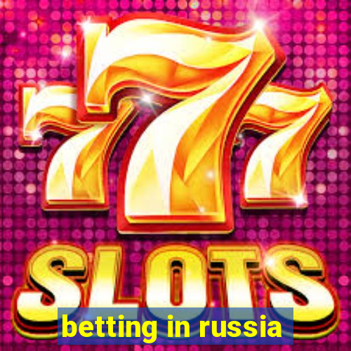 betting in russia