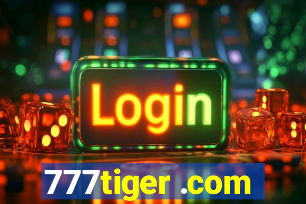 777tiger .com