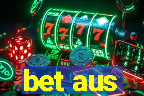 bet aus