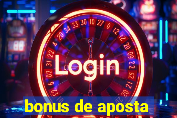 bonus de aposta