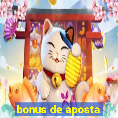 bonus de aposta