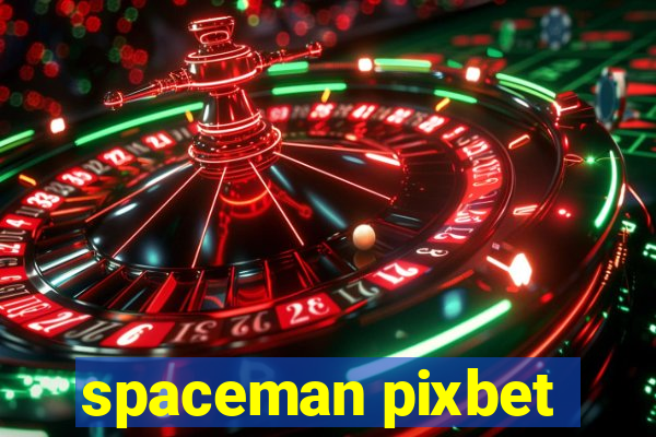 spaceman pixbet