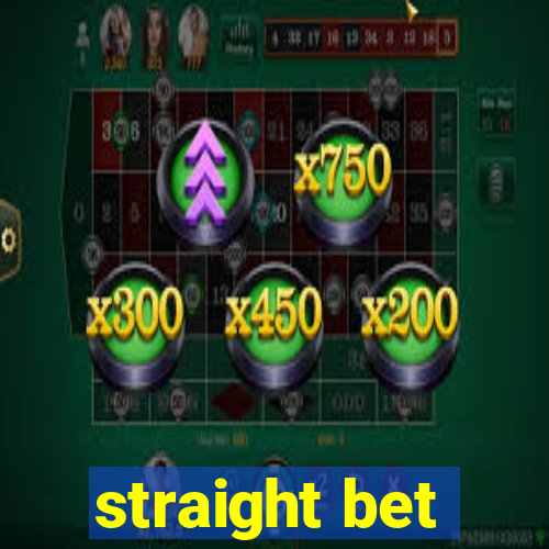 straight bet