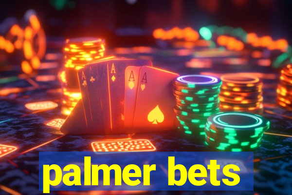 palmer bets