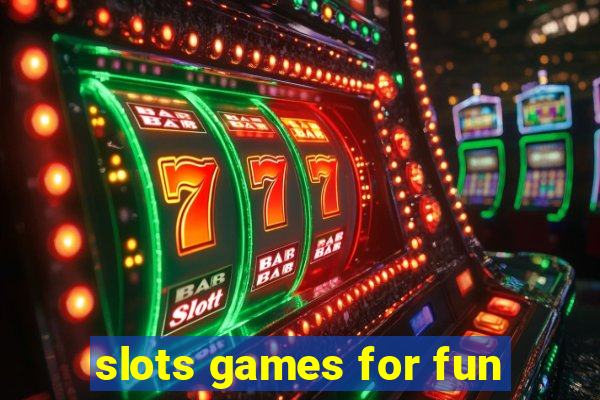 slots games for fun