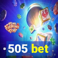 505 bet