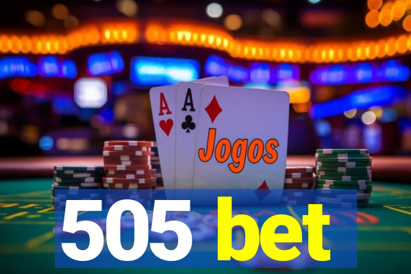 505 bet