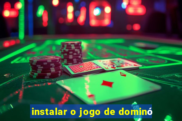 instalar o jogo de dominó