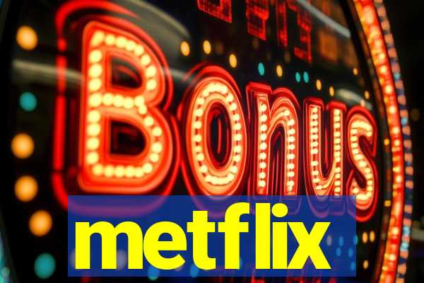 metflix