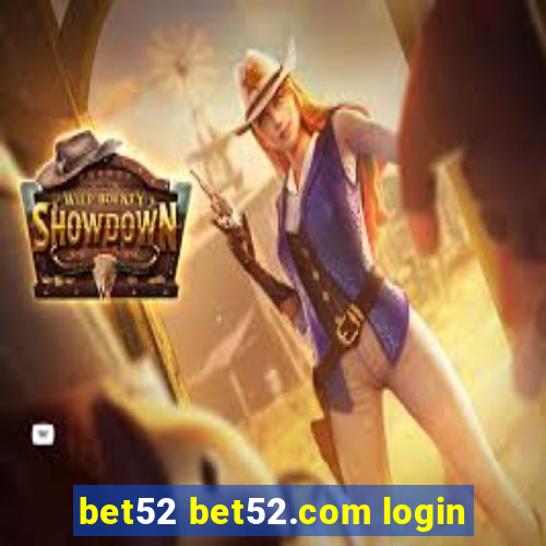 bet52 bet52.com login