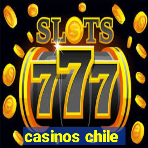 casinos chile