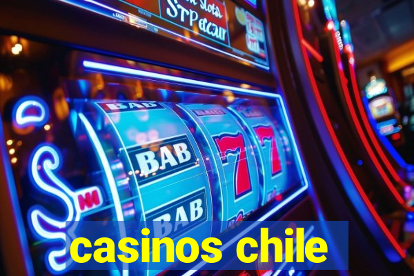 casinos chile