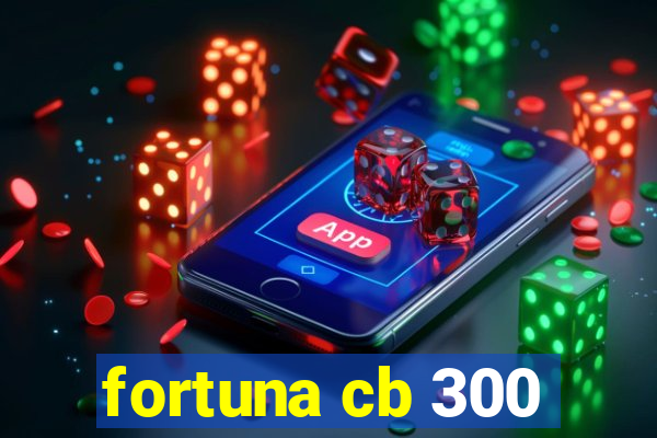 fortuna cb 300