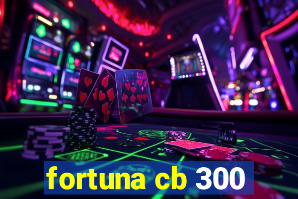 fortuna cb 300