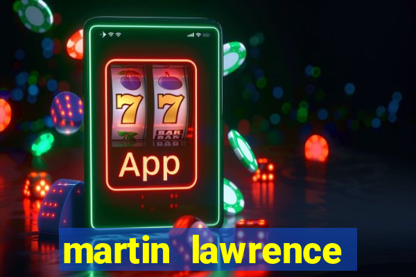 martin lawrence martin lawrence