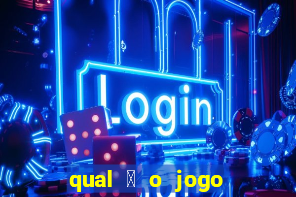 qual 茅 o jogo do tigrinho