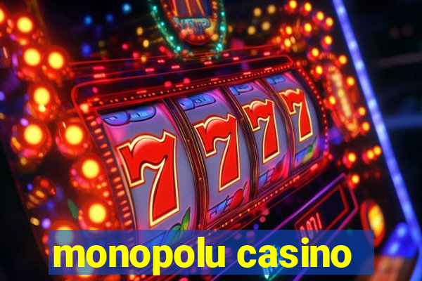 monopolu casino