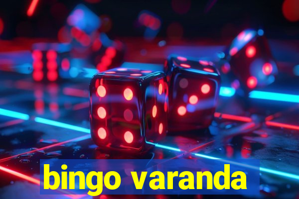 bingo varanda