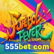 555bet com