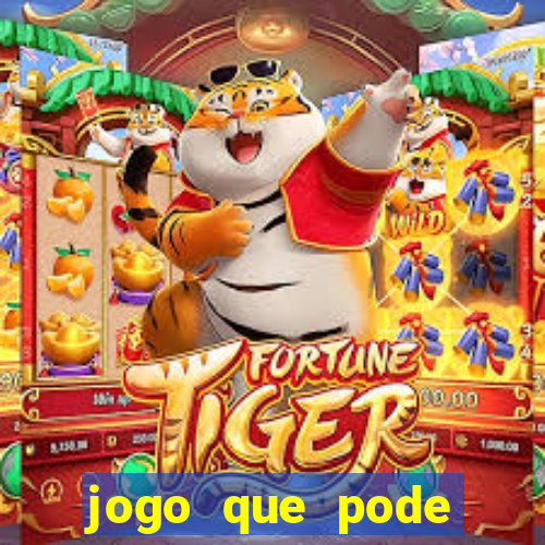 jogo que pode ganhar dinheiro de verdade