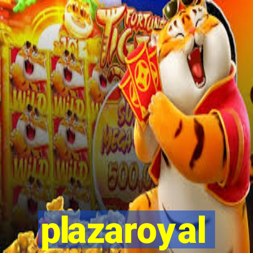 plazaroyal