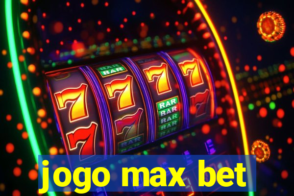 jogo max bet