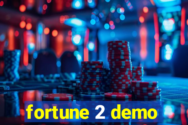 fortune 2 demo