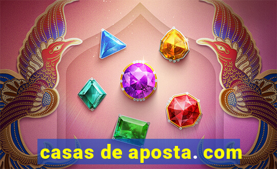 casas de aposta. com