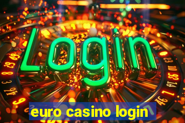 euro casino login