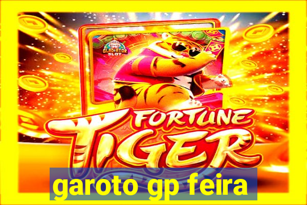 garoto gp feira