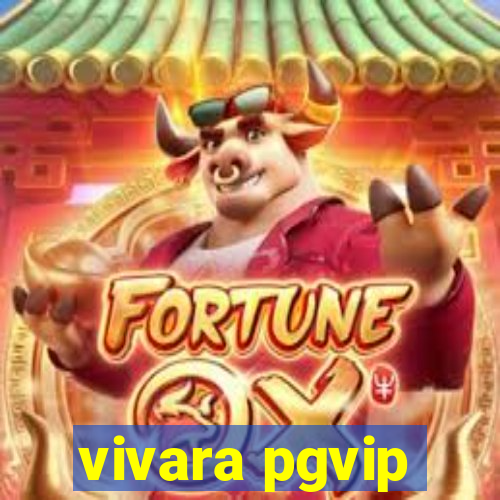 vivara pgvip