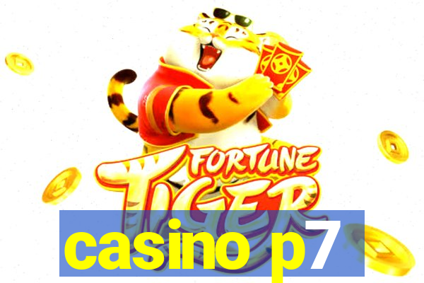 casino p7