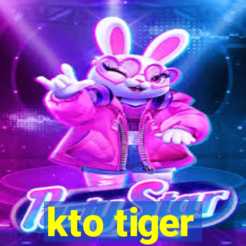 kto tiger