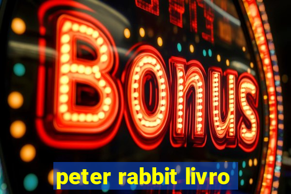 peter rabbit livro