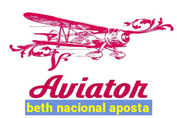 beth nacional aposta